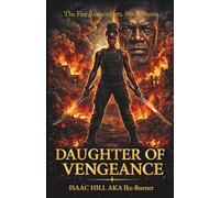 Daughter Of Vengeance: The Fire Remembers. She Returns.