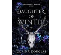 Daughter of Winter: A dark fantasy romance based on Celtic mythology (Daughter of Winter, Book 1)