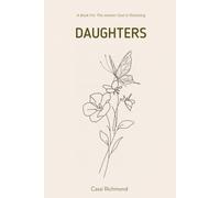 DAUGHTERS: A Book for the Women God is Restoring