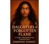 Daughters of Forgotten Flame: A Thriller of Royal Blood and Forgotten Power