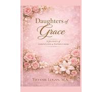 Daughters of Grace: A Journey of God's Love and Faithfulness