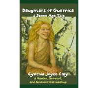 Daughters of Guernica: A Stone Age Tale