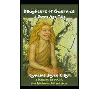 Daughters of Guernica: A Stone Age Tale