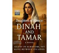 Daughters of Silence: Two tales of women forgotten by history, reclaimed through storytelling (The Hidden side of History)