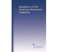 Daughters of the American Revolution magazine: Volume 3