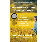 Daughters of the Bamboo Grove: From China to America, a True Story of Abduction, Adoption, and Separated Twins