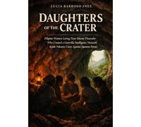 DAUGHTERS OF THE CRATER: Filipino Women Living Near Mount Pinatubo Who Created a Guerrilla Intelligence Network Inside Volcanic Caves Against Japanese Forces