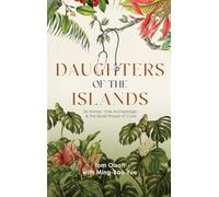 Daughters of the Islands: Six Nurses, One Archipelago, & the Quiet Power of Care