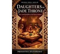 Daughters of the Jade Throne: The Untold Rebellion of the Harem Scholars