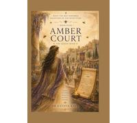 Daughters of the Seven Stars Book 4 Amber Court: Book Four: The Queen Book (Daughters of the Seven Stars :What the Bees Remember)