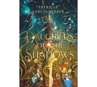 Daughters of the Shadows: A Standalone Young Adult Fantasy of Assassins, Magic, and Betrayal