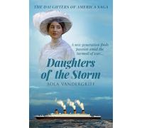 Daughters of the Storm: A new generation finds passion amidst the turmoil of war...