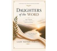 Daughters of the Word: A Devotional Walk Through Scripture for Women