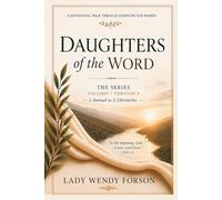 Daughters of the Word: A Devotional Walk Through Scripture for Women (Volumes 7 through 9)