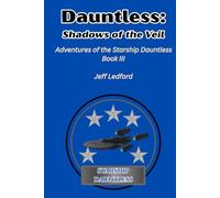 Dauntless: Shadows of the Veil (Adventures of the Starship Dauntless)