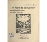 Dauphiné Savoie : Le Pont-de-beauvoisin (ebook)