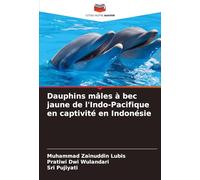 Dauphins mâles à bec jaune de l'Indo-Pacifique en captivité en Indonésie