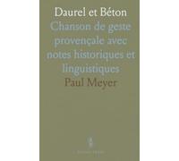 Daurel et Béton: Chanson de geste provençale avec notes historiques et linguistiques