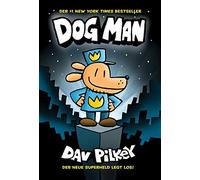 Dav Pilkey Dog Man 1 - Die Abenteuer von Dog Man: Kinderbücher ab 8 (Tapa dura)