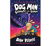 Dav Pilkey Dog Man 9: Schmutz und Sühne (Tapa dura)
