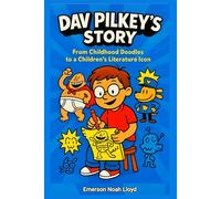 Dav Pilkey's Story: From Childhood Doodles to a Children's Literature Icon