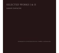 Davachi,Sarah - Selected Works I & II (2cd)