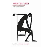 Davanti alla legge. Leggendo e rileggendo Kafka (Antropologia della libertà)