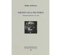 Davanti alla mia porta. Pensieri sull'arte e la vita. Ediz. numerata (I quaderni di Via del Vento)