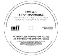 Dave Aju & Thatmanmonkz - They Sleep We Love feat. Foxxee (w/ Seven Davis Jr RMX) [Vinilo]