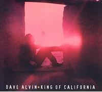 Dave Alvin - King Of California (25th Anniversary Edition)