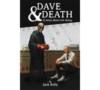 Dave and Death: A Story about Not Dying