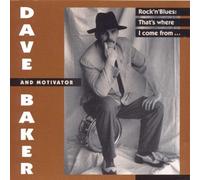 Dave Baker and Motivator - Rock'n'Blues: That's Where I Come from [Import]