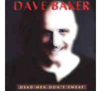 Dave Baker - Dead men don't sweat
