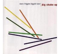 Dave Biggish Band O'Higgins - Big Shake Up