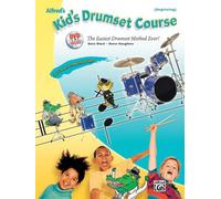 Dave black & steve houghton alfred's kid's drumset course book/dvd +dvd: The Easiest Drumset Method Ever! (Beginning) (Alfred's Kid's Drum Course)