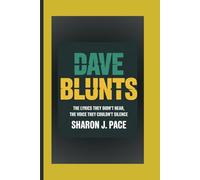 DAVE BLUNTS: The Lyrics They Didn’t Hear, the Voice They Couldn't Silence