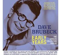 Dave Brubeck - Early Years - The Singles Collection 1950-52