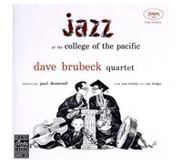 Dave Brubeck Quartet Paul Desmond Ron Crotty Joe Dodge - Jazz At The College Of The Pacific