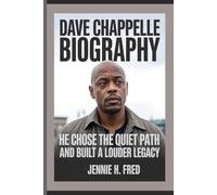 Dave Chappelle biography: He Chose the Quiet Path and Built a Louder Legacy (JENNIE biography)