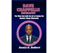 Dave Chappelle Biography: The Wise Fool with the Art of Saying the Hardest Things Hilariously