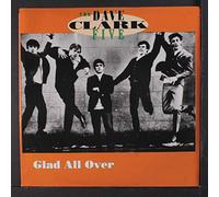 DAVE CLARK FIVE - glad all over