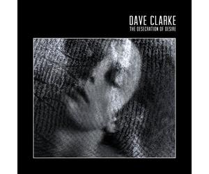 Dave Clarke - The Desecration Of Desire [Vinilo]