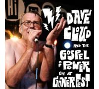 Dave Cloud and The Gospel of Power - Live at Gonerfest