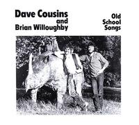 Dave Cousins & Brian Willoughby - Old School Songs