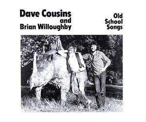 Dave Cousins & Brian Willoughby - Old School Songs