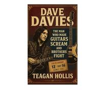 Dave Davies: The Man Who Made Guitars Scream And Brothers Fight