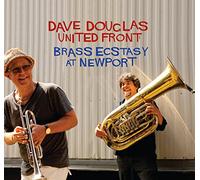 Dave Douglas & Brass Ecstasy - United Front: Brass Ecstasy at Newport