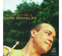 Dave Douglas - Dave Douglas Magic Triangle