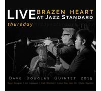 Dave Douglas Quintet Brazen Heart: Live at Jazz Standard - Thursday (CD) Album