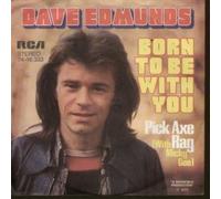DAVE EDMUNDS - BORN TO BE WITH YOU 7 INCH (7" VINYL 45) GERMAN RCA 1973